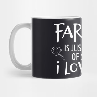 Farting is just my way of saying I love you Mug